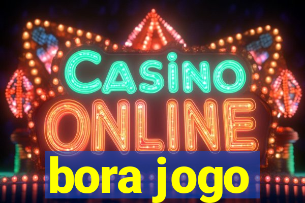 bora jogo